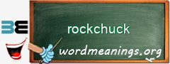 WordMeaning blackboard for rockchuck